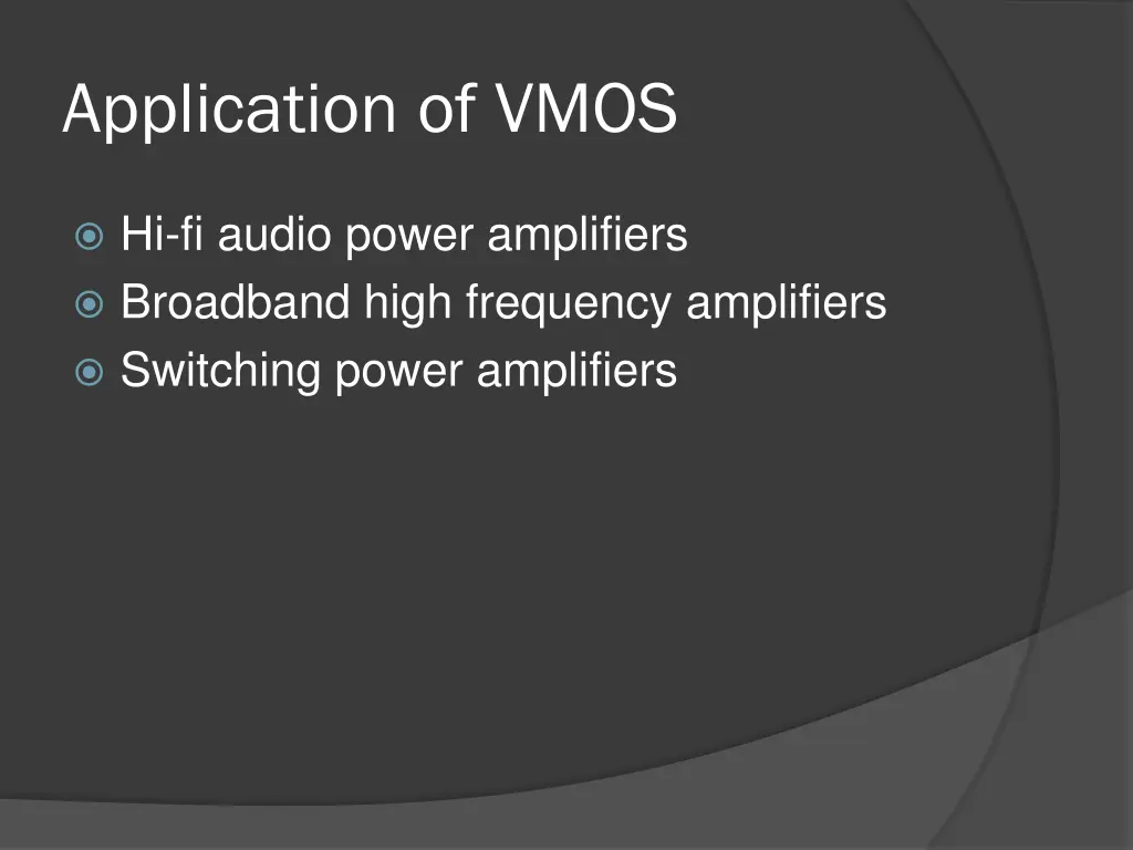 application of vmos