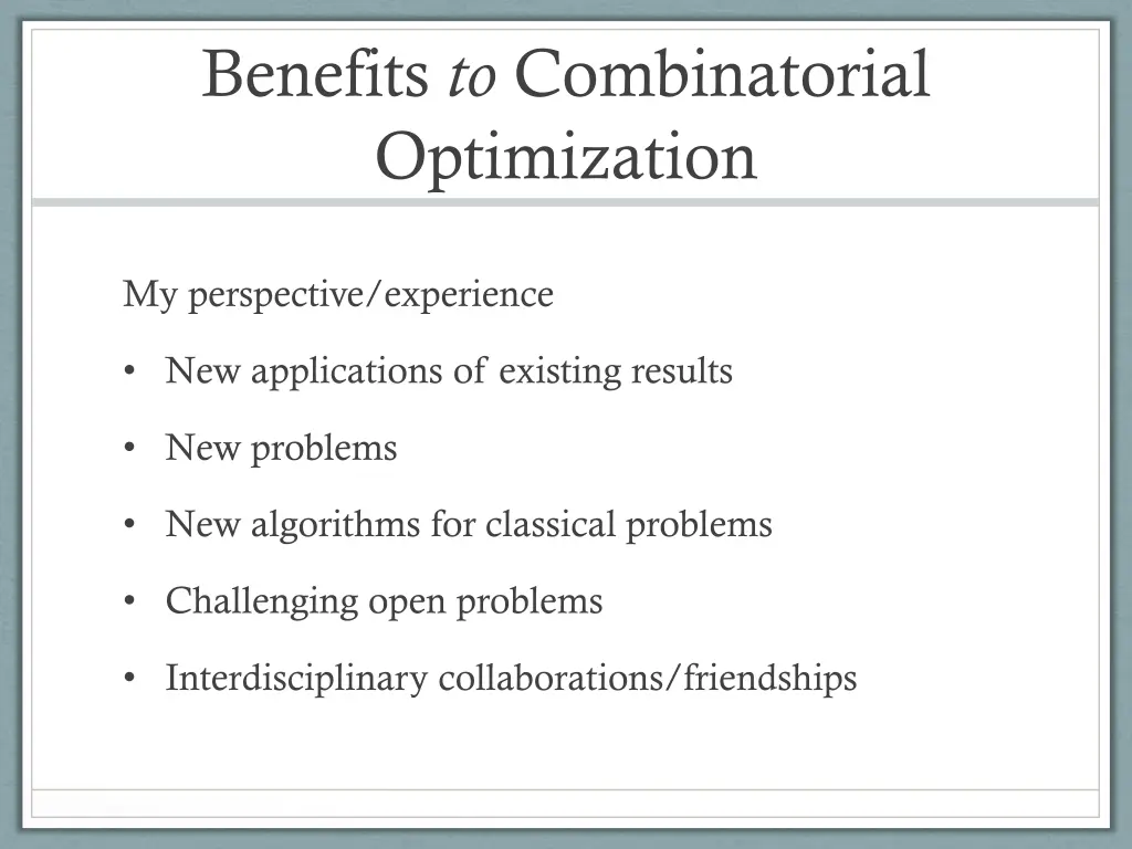 benefits to combinatorial optimization