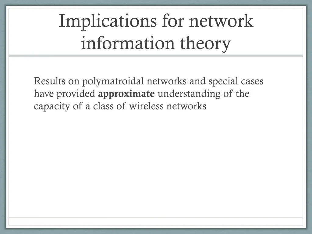 implications for network information theory