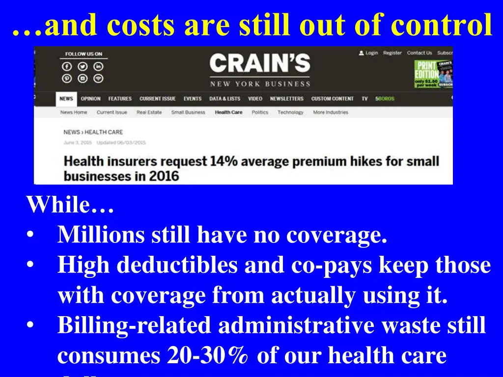 and costs are still out of control