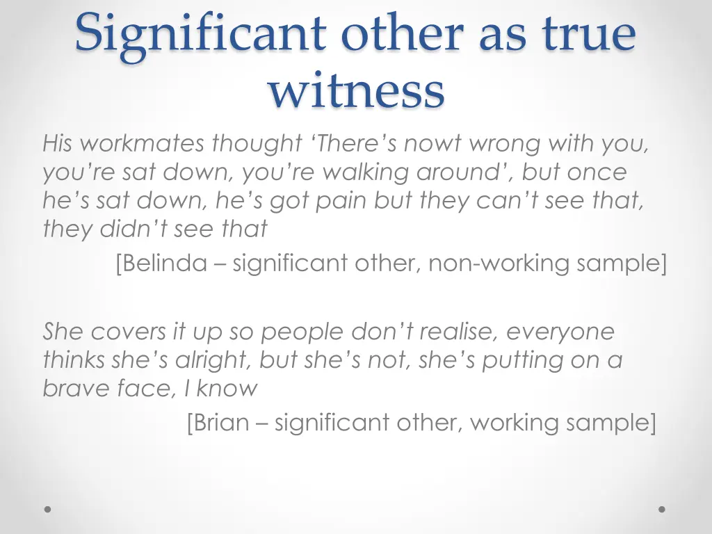 significant other as true witness his workmates