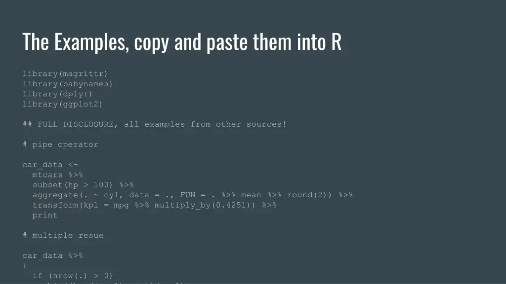 the examples copy and paste them into r