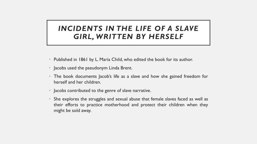 incidents in the life of a slave girl written