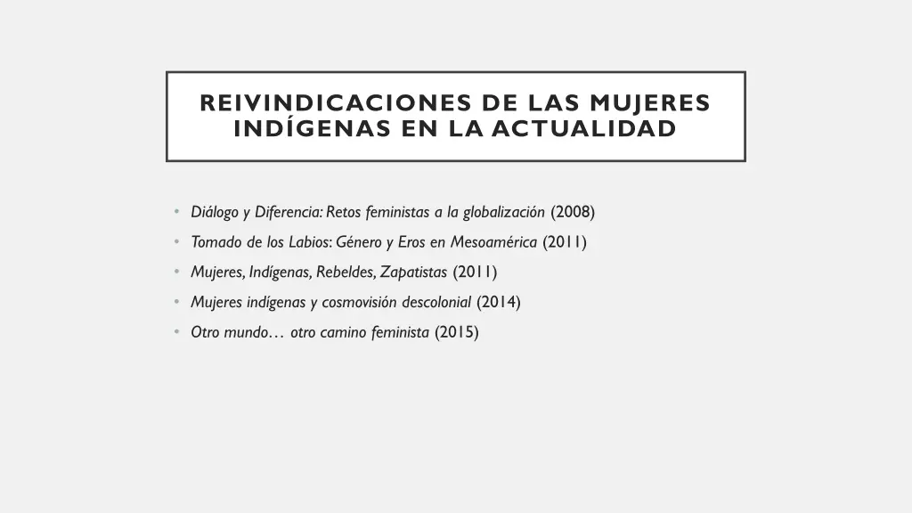 reivindicaciones de las mujeres ind genas