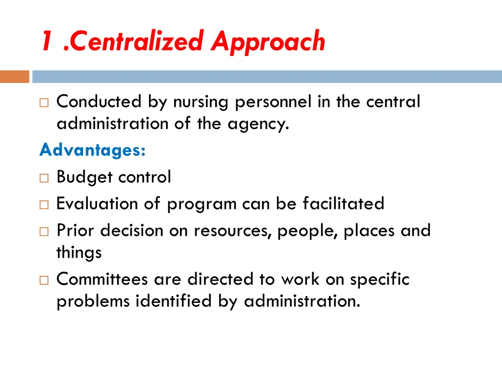 1 centralized approach