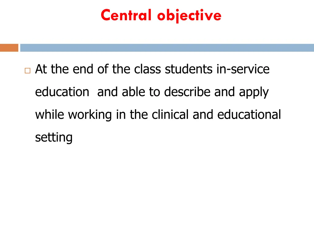 central objective