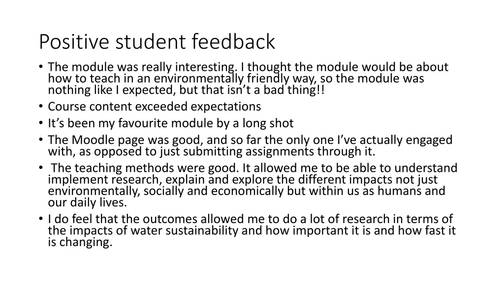 positive student feedback the module was really