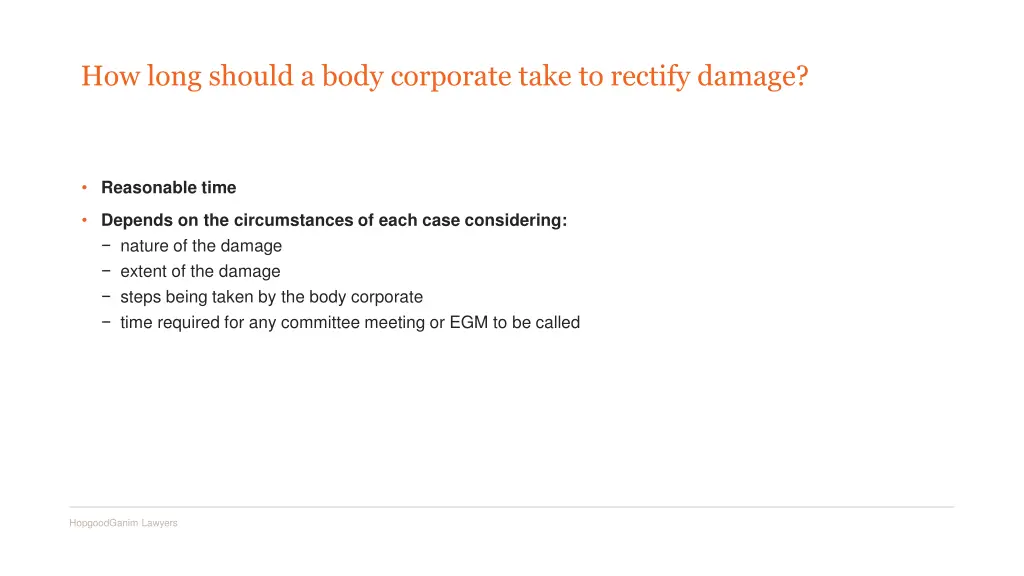 how long should a body corporate take to rectify