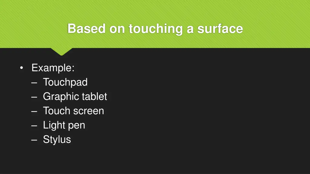 based on touching a surface