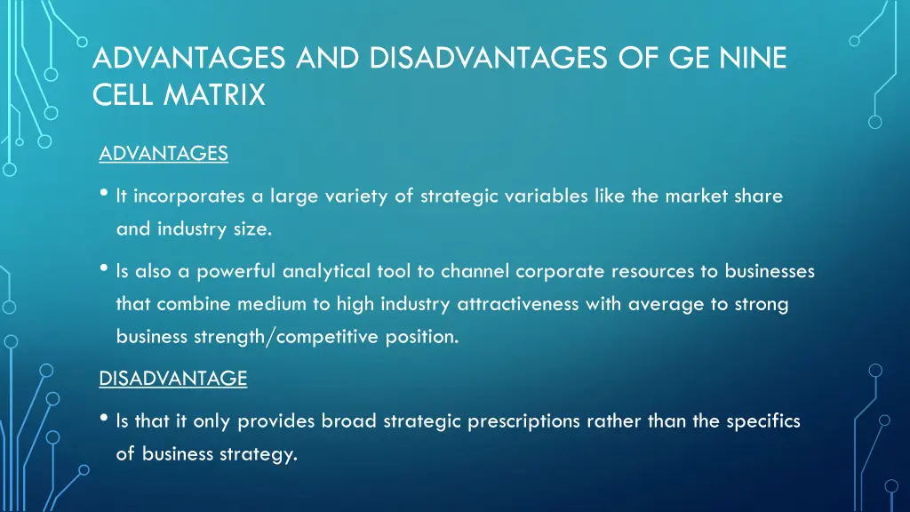 advantages and disadvantages of ge nine cell