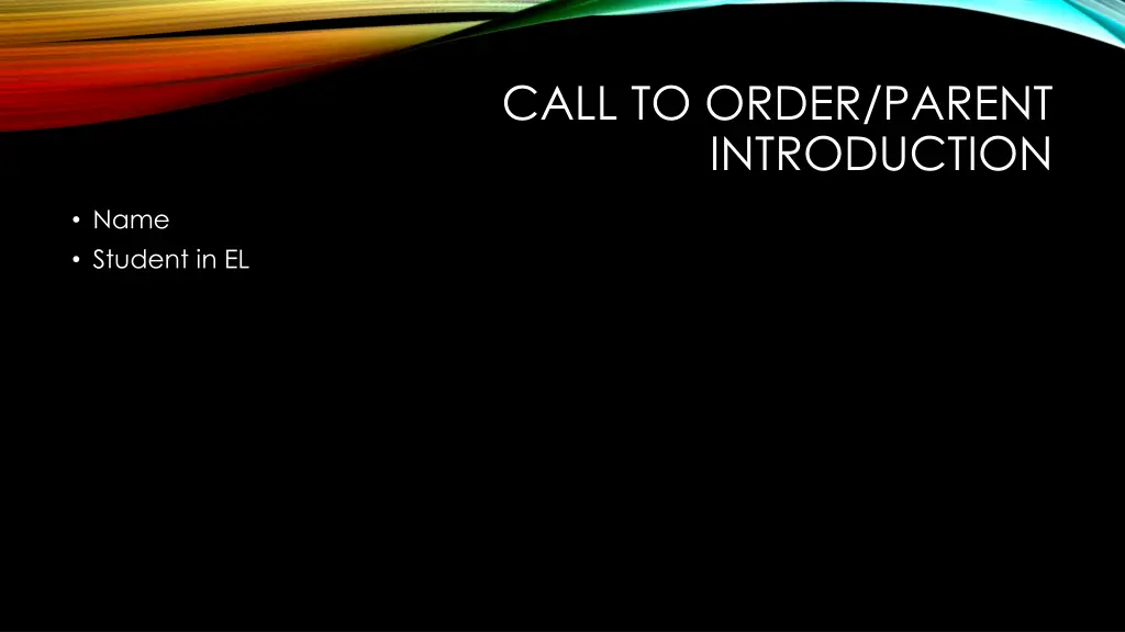 call to order parent introduction