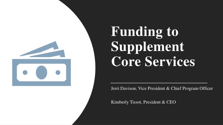 funding to supplement core services