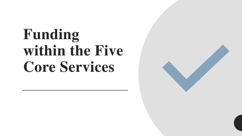 funding within the five core services