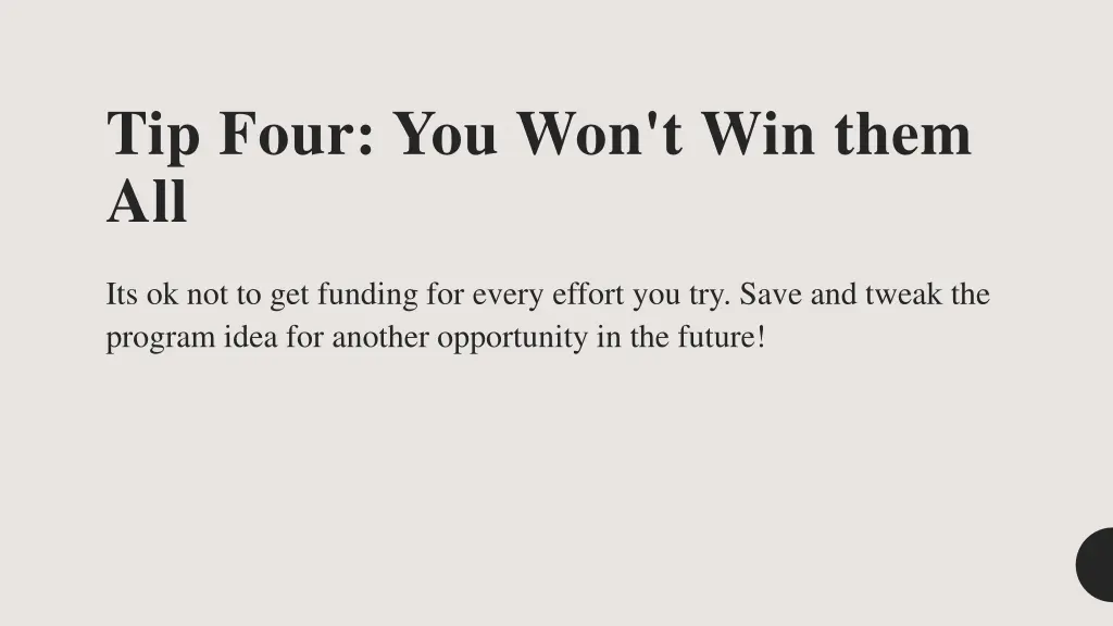 tip four you won t win them all