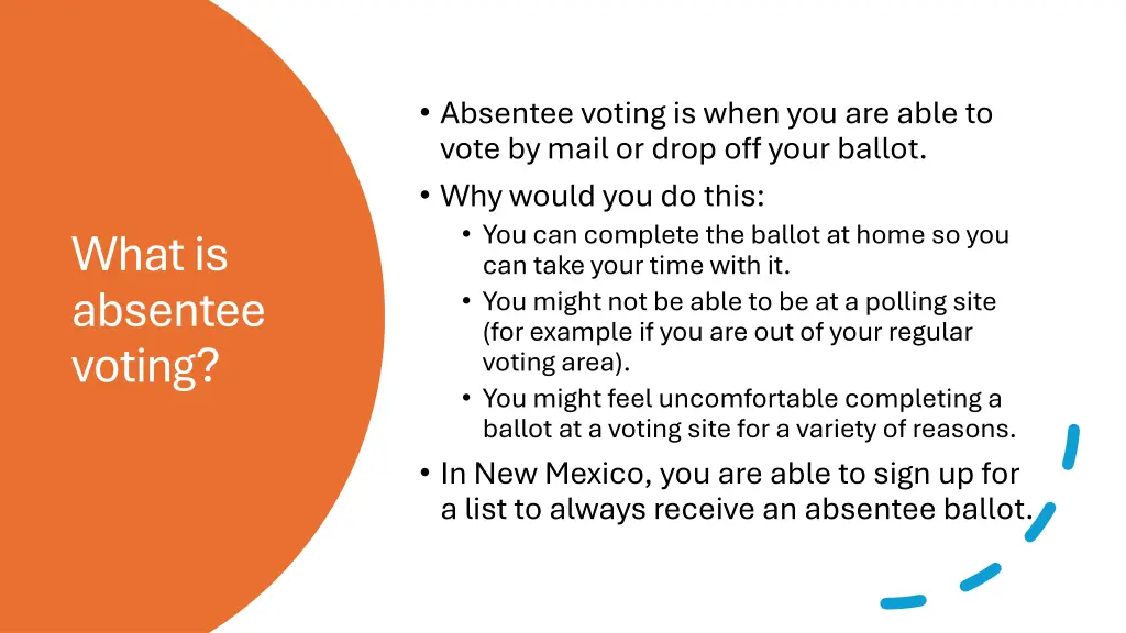 absentee voting is when you are able to vote