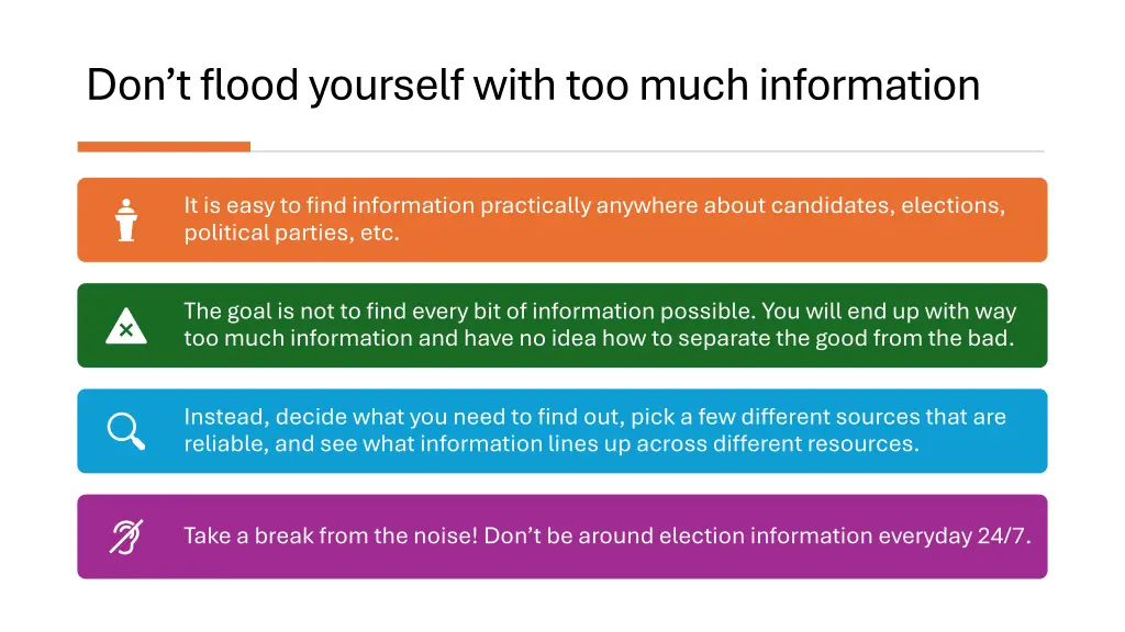 don t flood yourself with too much information