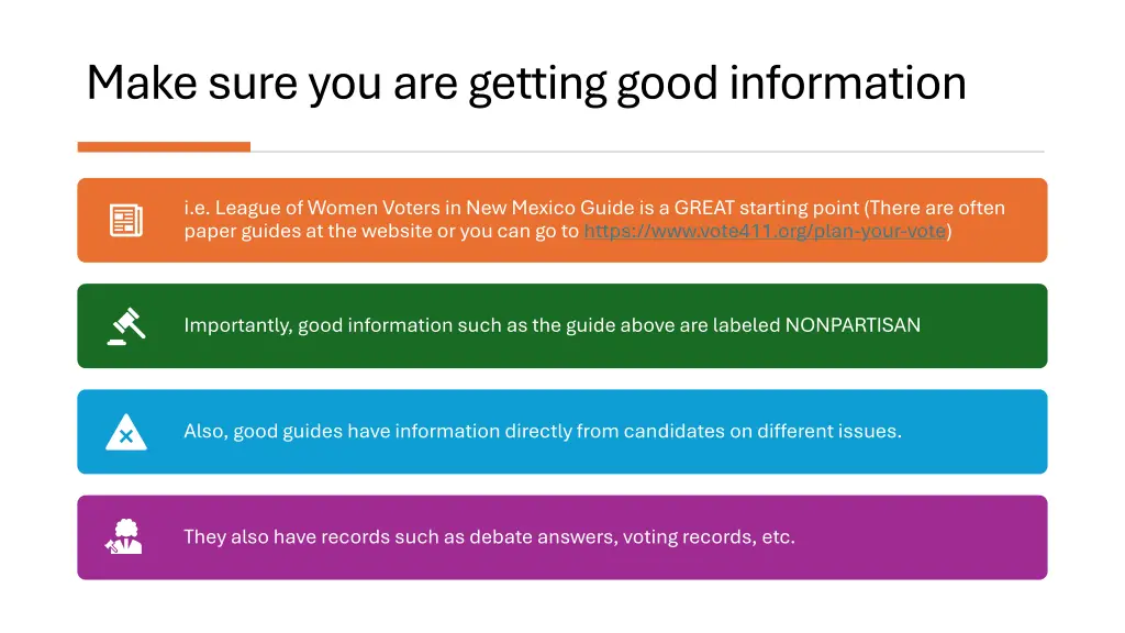 make sure you are getting good information