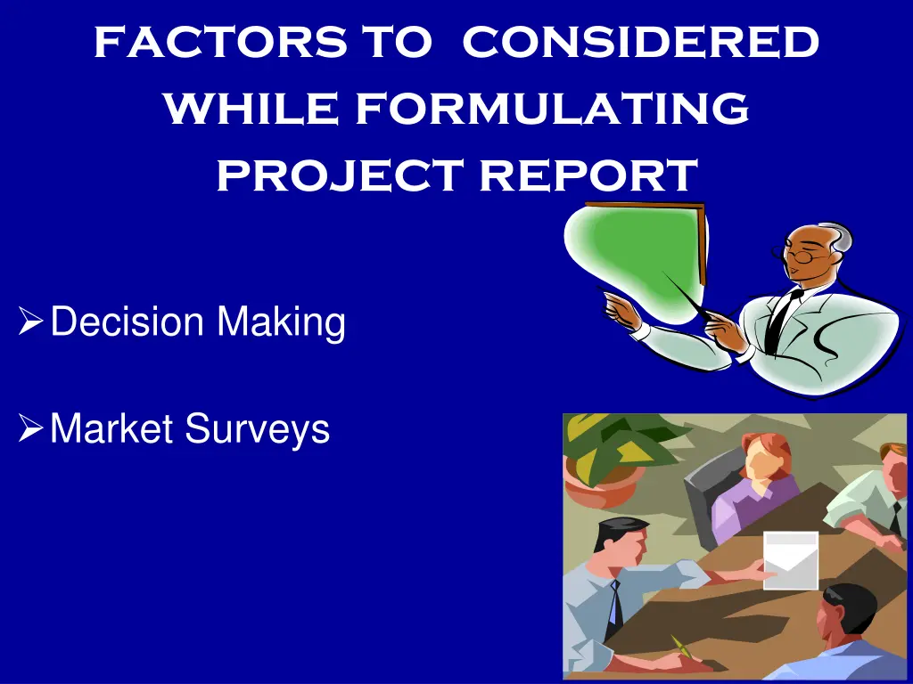 factors to considered while formulating project