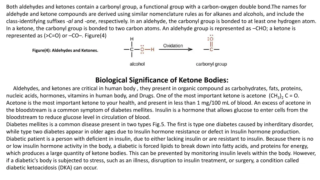 both aldehydes and ketones contain a carbonyl