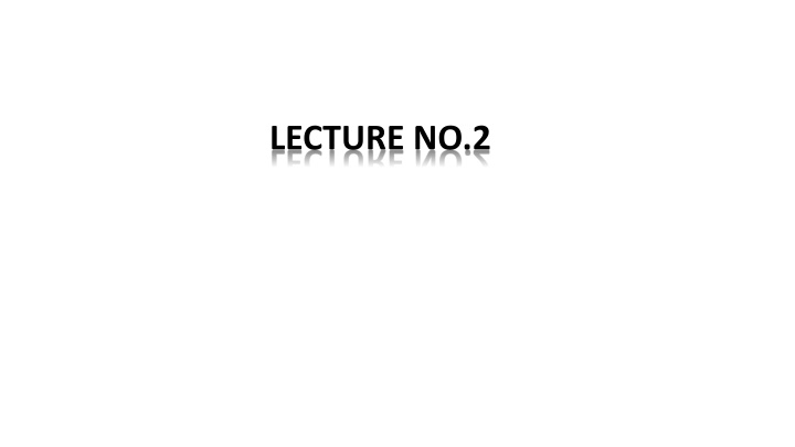 lecture no 2