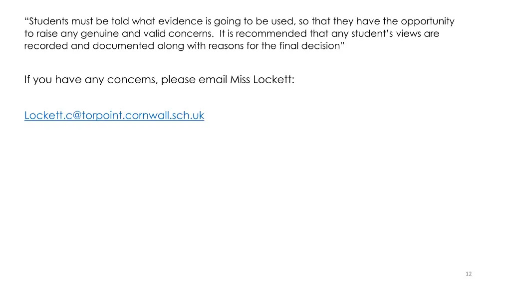 students must be told what evidence is going