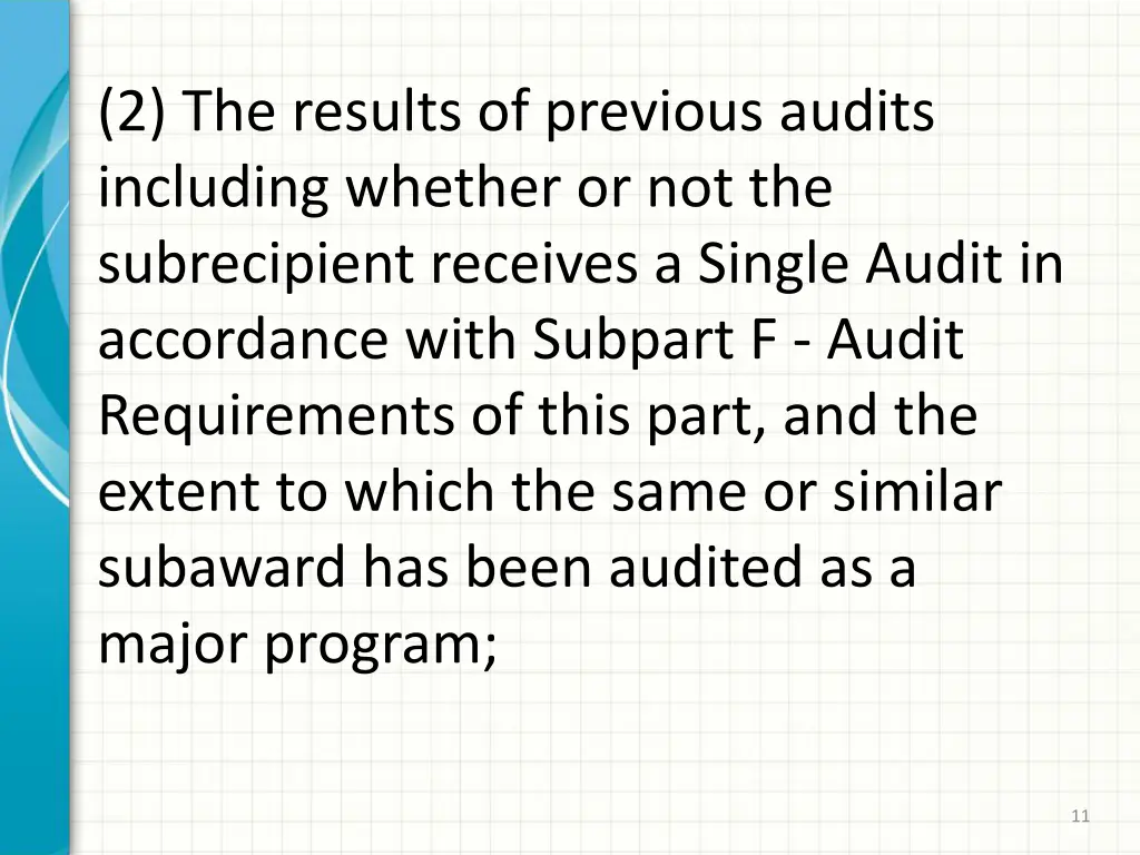 2 the results of previous audits including