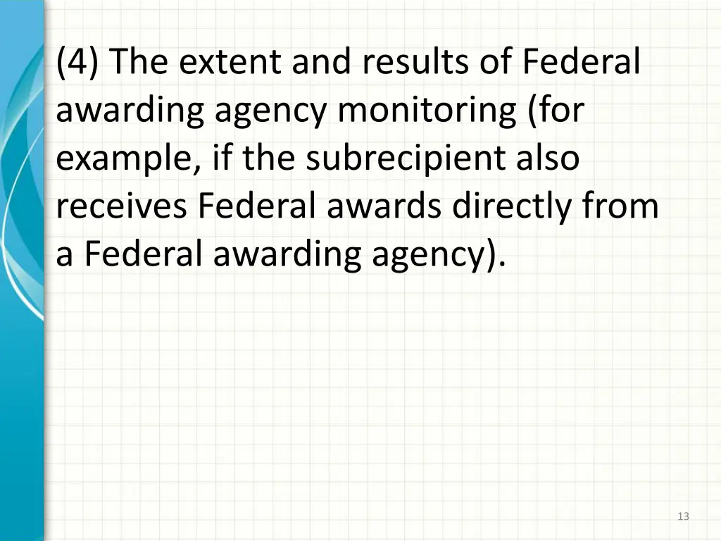 4 the extent and results of federal awarding