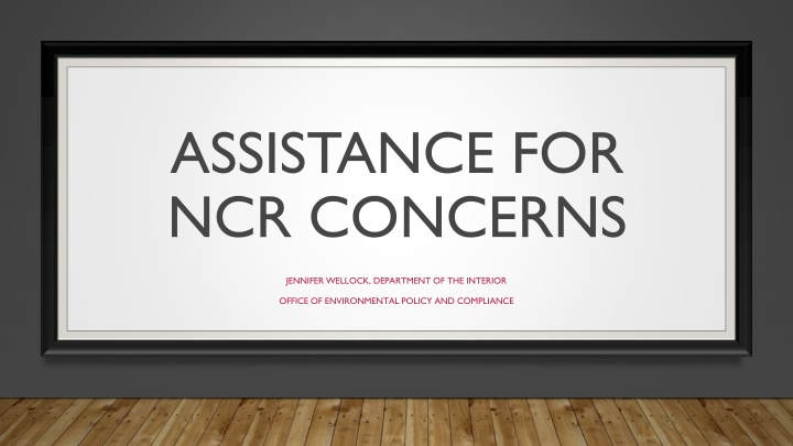 assistance for ncr concerns