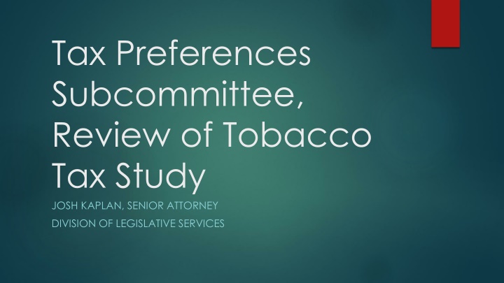 tax preferences subcommittee review of tobacco