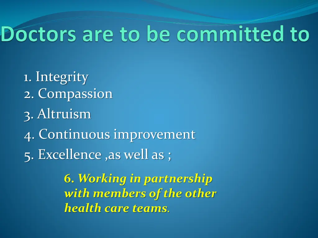 1 integrity 2 compassion 3 altruism 4 continuous