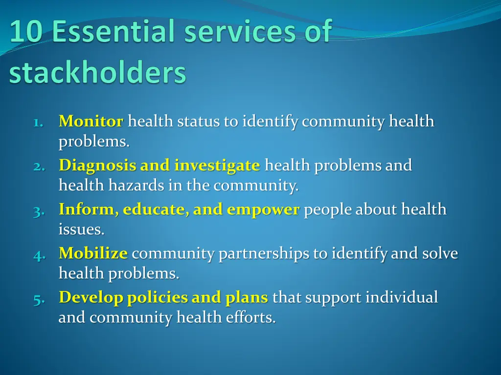 1 monitor health status to identify community
