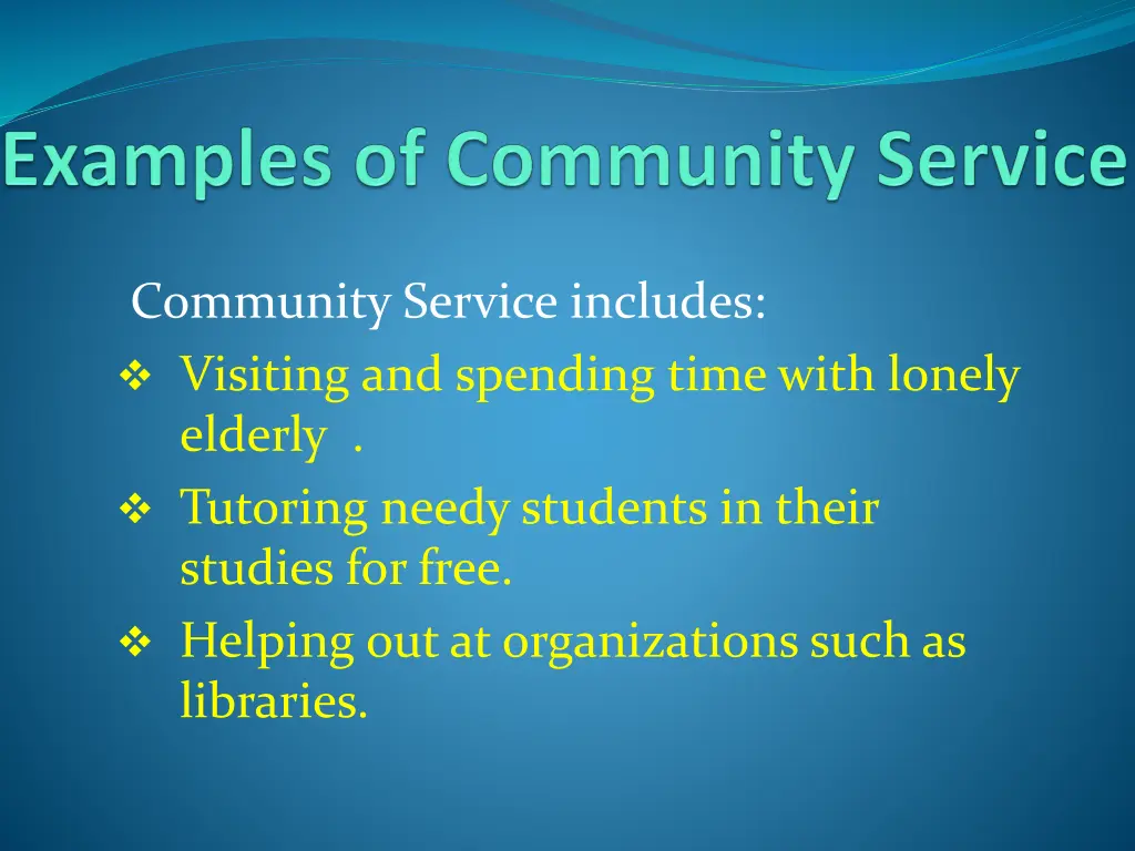 community service includes visiting and spending
