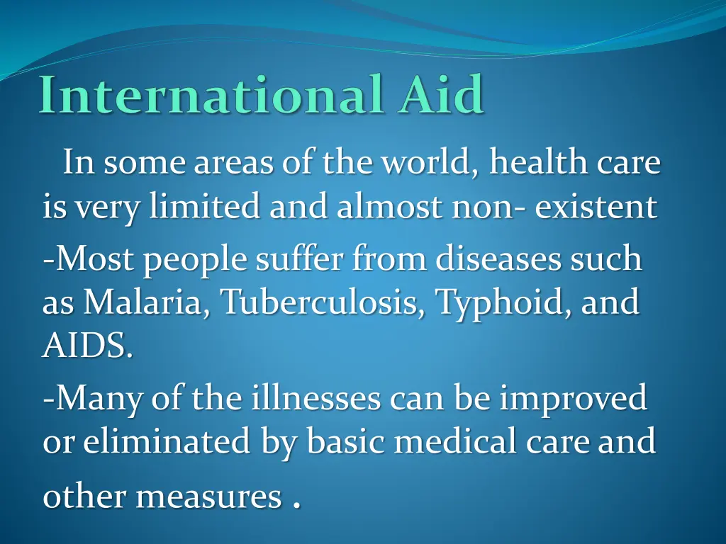 in some areas of the world health care is very