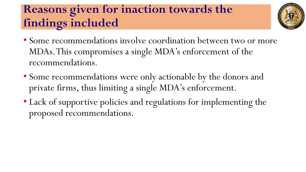reasons given for inaction towards the findings