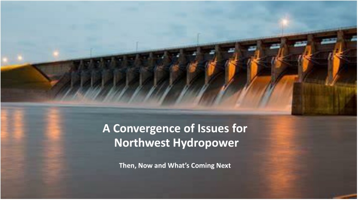 a convergence of issues for northwest hydropower