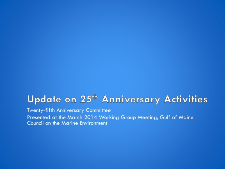 update on 25 th anniversary activities twenty