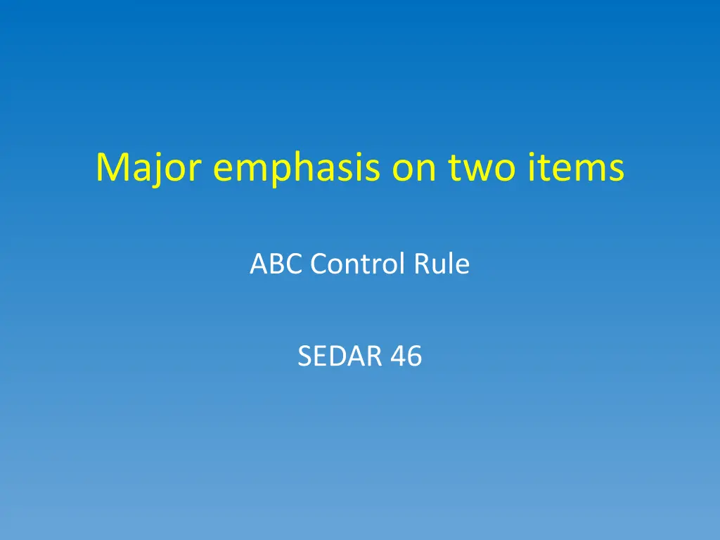 major emphasis on two items