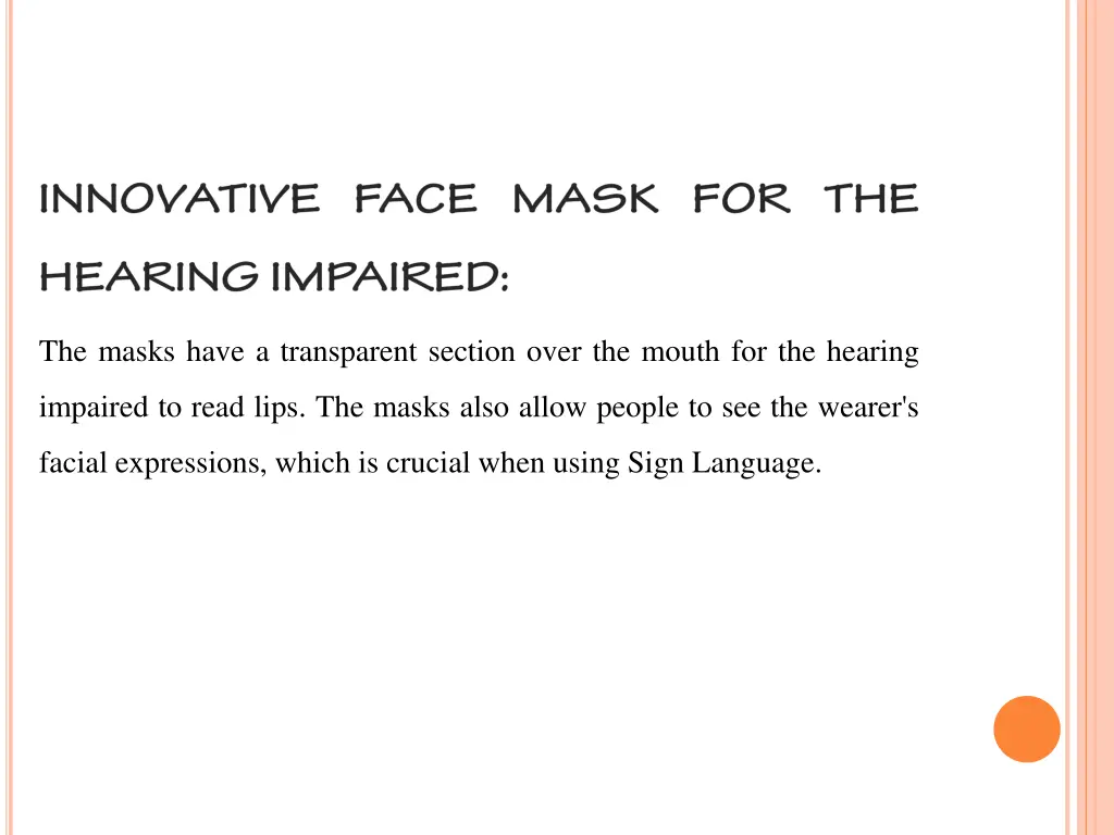the masks have a transparent section over