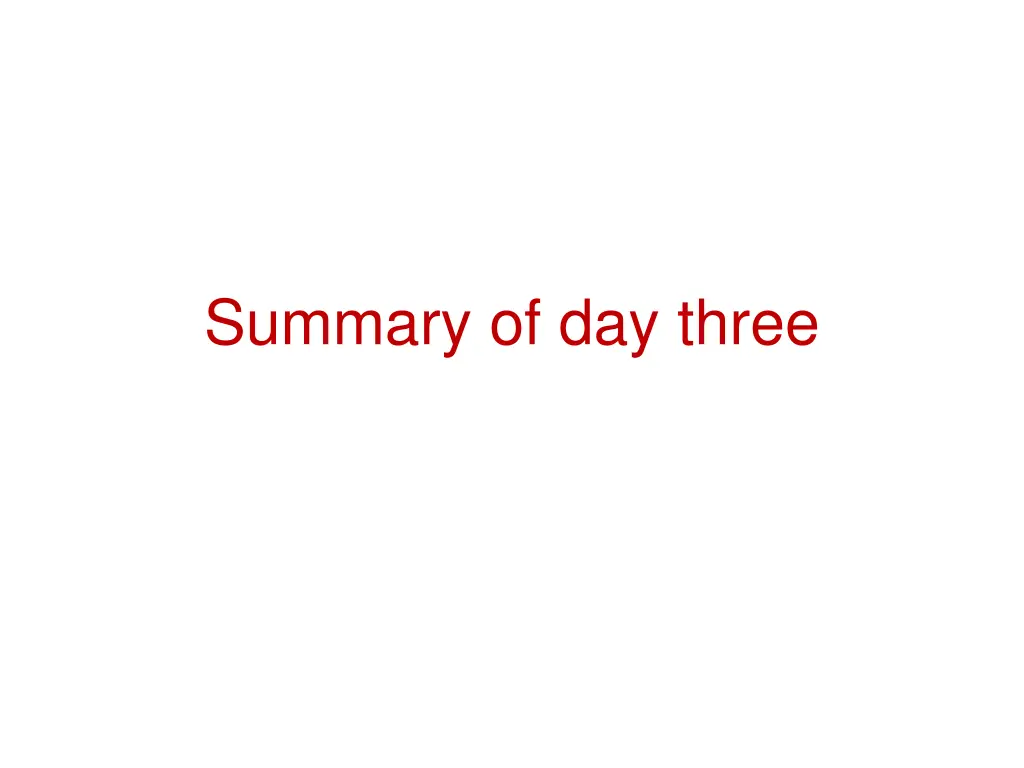 summary of day three