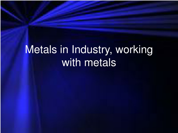 metals in industry working with metals