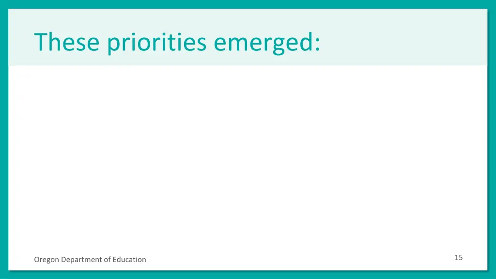 these priorities emerged