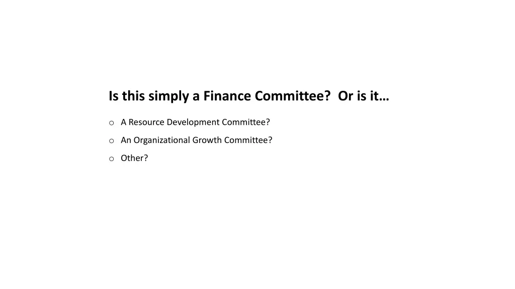 is this simply a finance committee or is it