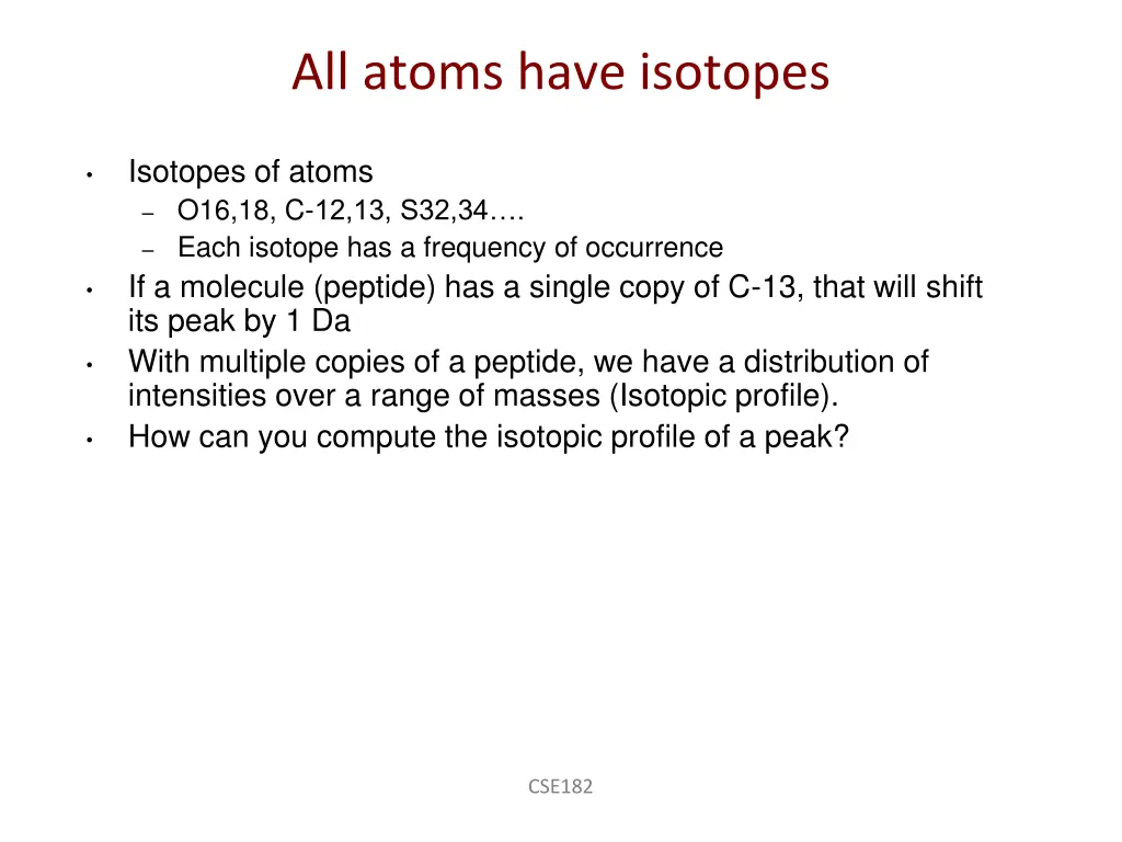 all atoms have isotopes