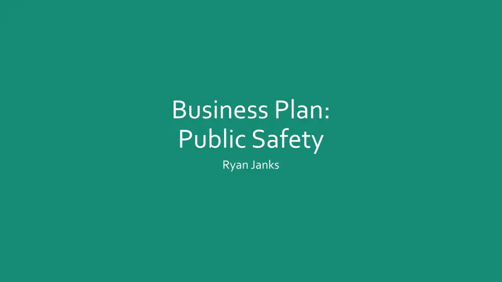business plan public safety ryan janks