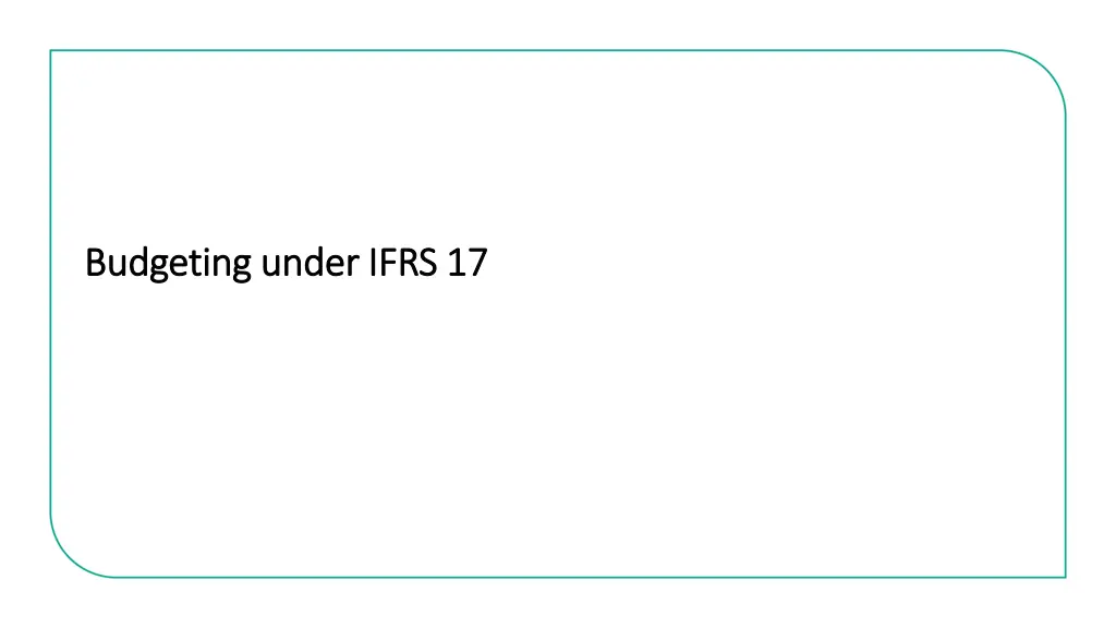 budgeting under ifrs 17 budgeting under ifrs 17