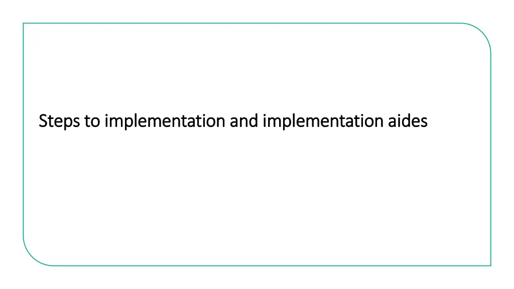 steps to implementation and implementation aides