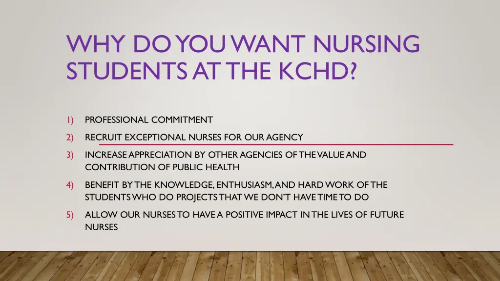 why do you want nursing students at the kchd