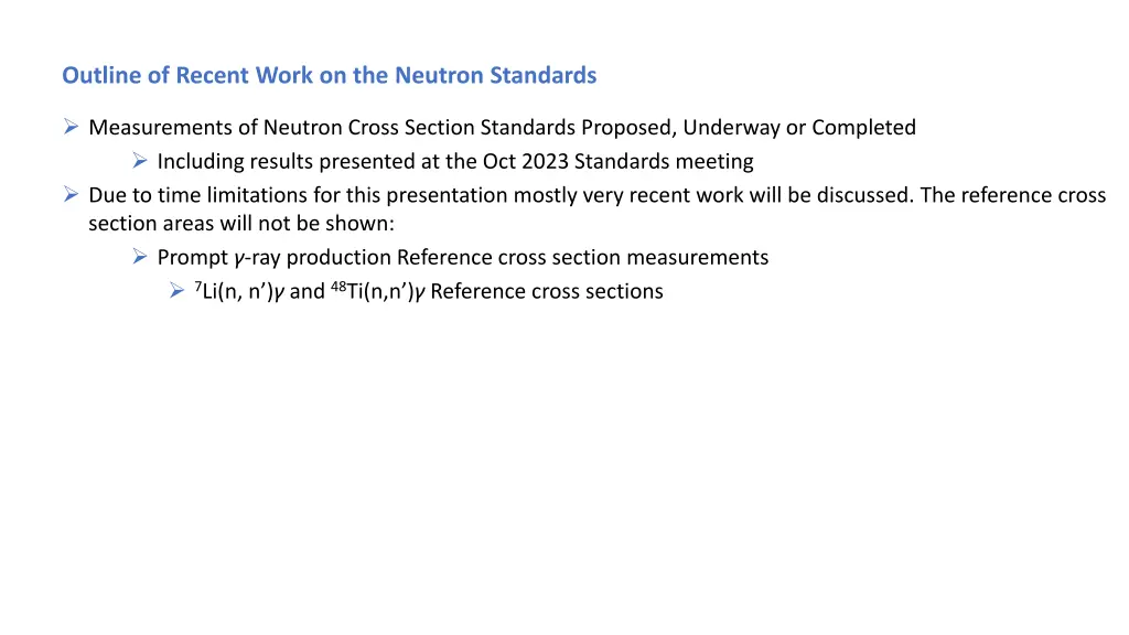 outline of recent work on the neutron standards