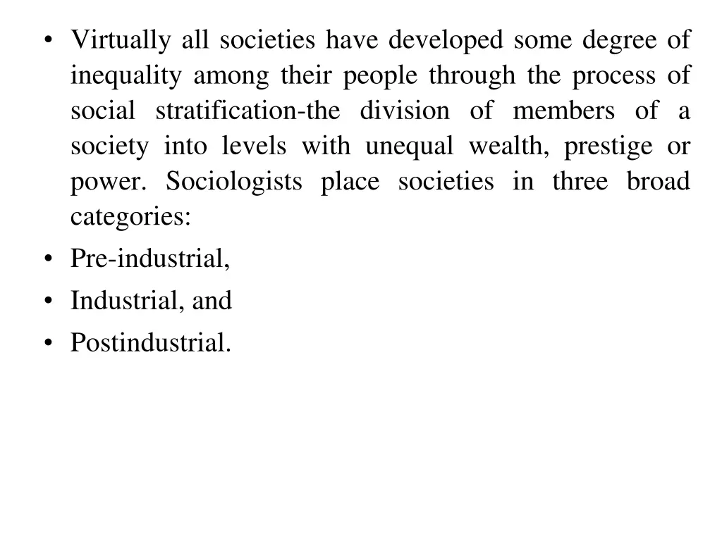 virtually all societies have developed some