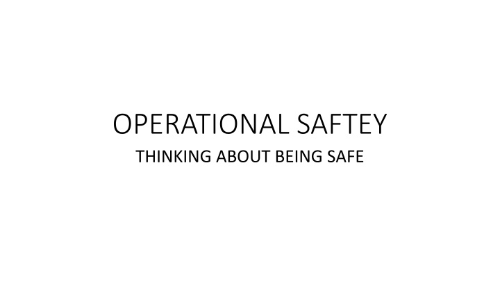 operational saftey thinking about being safe